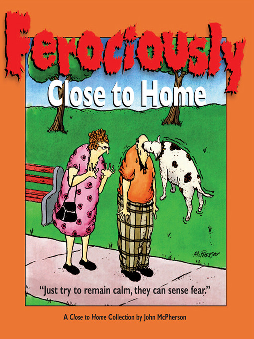 Title details for Ferociously Close to Home by John McPherson - Available